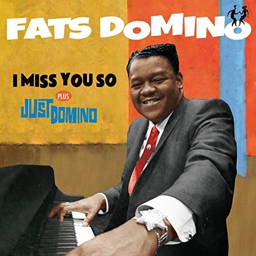 I Miss You So/ Just Domino Domino Fats