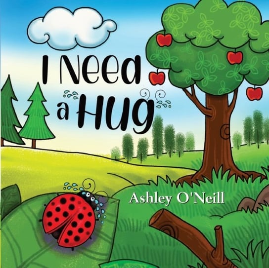 I Need a Hug Ashley O'Neill