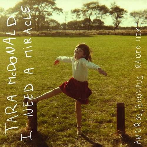 I Need A Miracle Tara McDonald