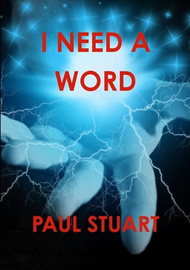 I Need A Word Stuart Paul