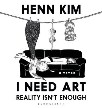 I Need Art: Reality Isn't Enough Bloomsbury Trade