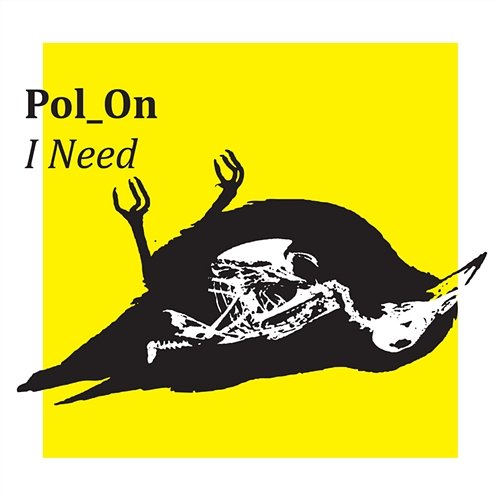 I Need Pol_On