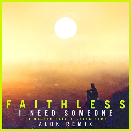 I Need Someone Faithless feat. Caleb Femi, Nathan Ball