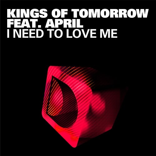 I Need To Love Me Kings of Tomorrow feat. April Morgan