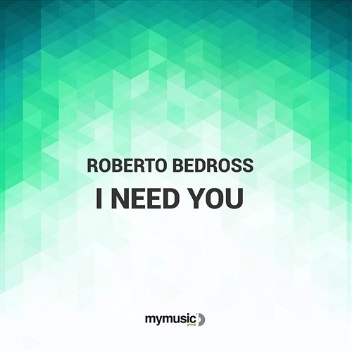 I Need You Roberto Bedross