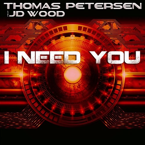 I Need You Thomas Petersen feat. JD Wood