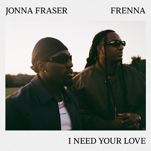 I Need Your Love Jonna Fraser feat. Frenna