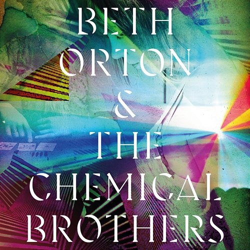 I Never Asked To Be Your Mountain Beth Orton, The Chemical Brothers