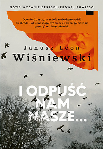 I odpuść nam nasze… Wiśniewski Janusz L.