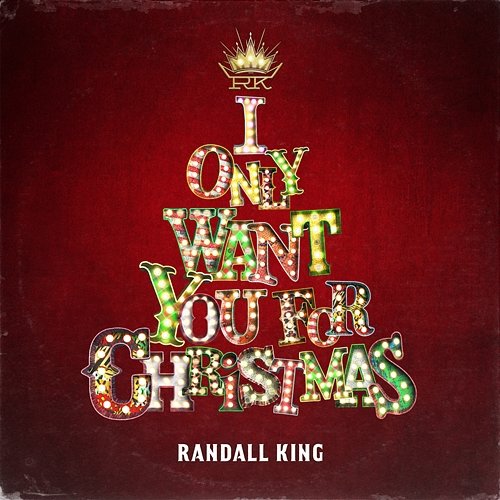 I Only Want You For Christmas Randall King