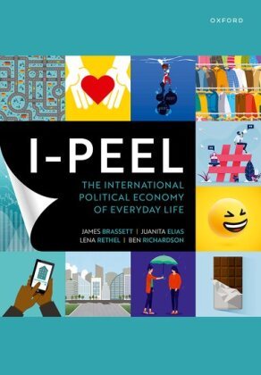 I-PEEL: The International Political Economy of Everyday Life Oxford University Press