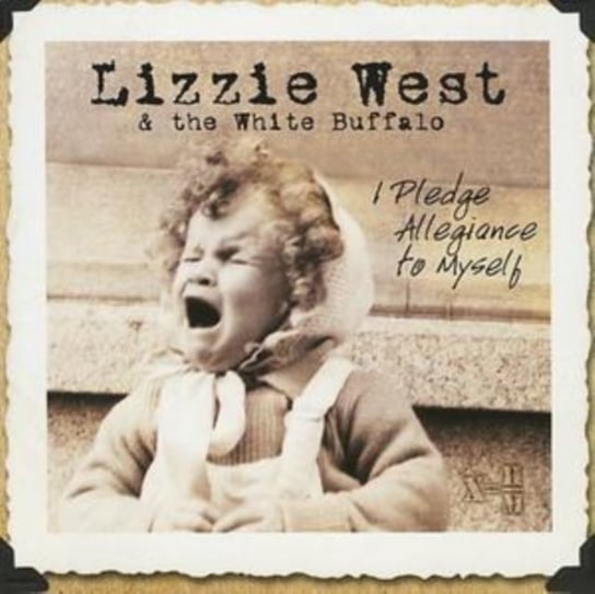 I Pledge Allegiance to Myself Lizzie West and The White Buffalo