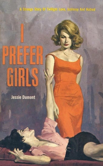 I Prefer Girls Dumont Jessie