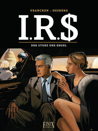 I.R.$./I.R.S. / Der Sturz der Engel Finix Comics e.V.