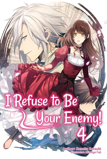 I Refuse to Be Your Enemy! Volume 4 - ebook epub Kanata Satsuki