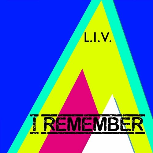 I Remember L.I.V.