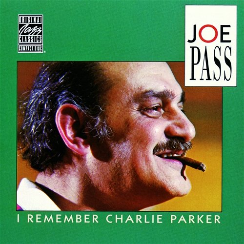 I Remember Charlie Parker Joe Pass