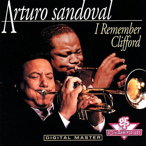 I Remember Clifford Arturo Sandoval