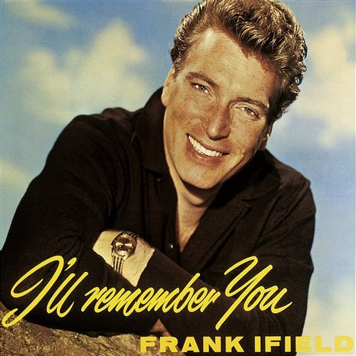 I Remember You Frank Ifield