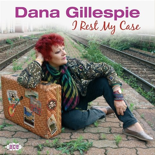 I Rest My Case Dana Gillespie
