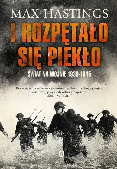 I rozpętało się piekło. Świat na wojnie 1939-45 - ebook mobi Hastings Max