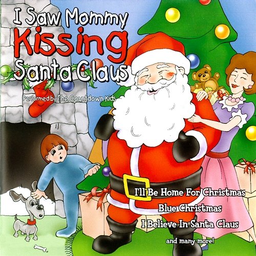I Saw Mommy Kissing Santa Claus The Countdown Kids