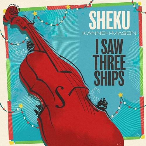 I Saw Three Ships (Arr. Baker) Sheku Kanneh-Mason, Harry Baker