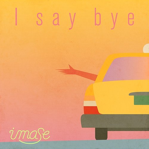 I say bye imase