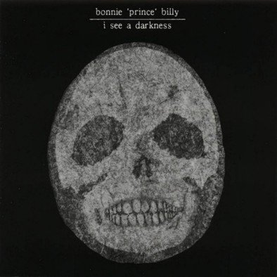 I See A Darkness Bonnie Prince Billy