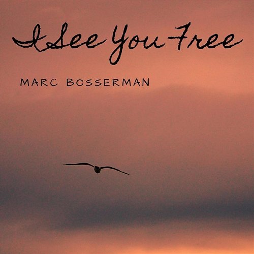 I See You Free Marc Bosserman