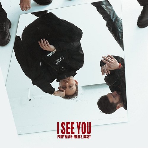 I See You (with Marc E. Bassy) Party Favor & Marc E. Bassy