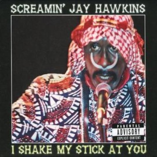 I Shake My Stick at You Screamin' Jay Hawkins