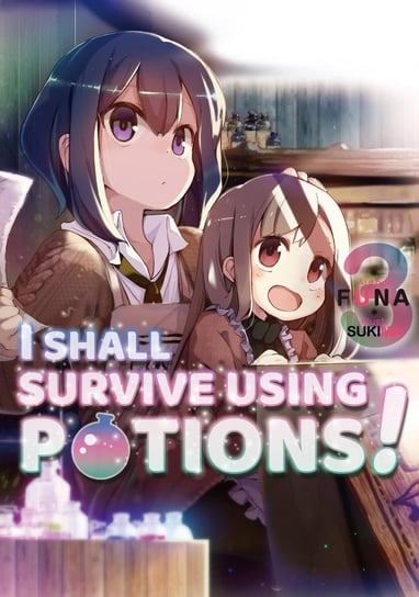 I Shall Survive Using Potions! Volume 3 FUNA