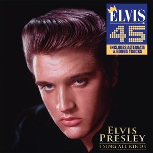 I Sing All Kinds Presley Elvis