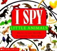 I Spy Little Animals Marzollo Jean