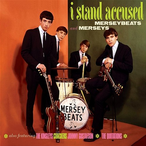 I Stand Accused The Merseys & The Merseybeats