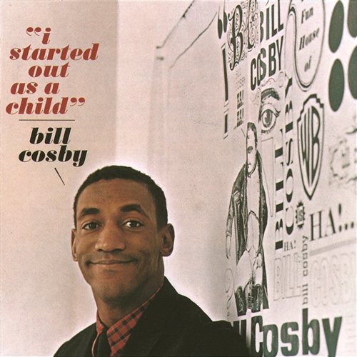 I Started Out As A Child Bill Cosby