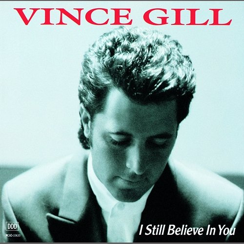 I Still Believe In You Vince Gill