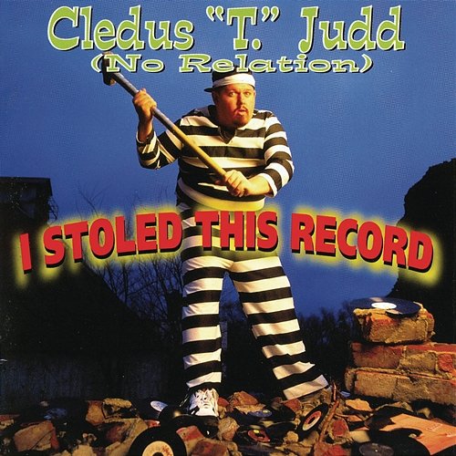 I Stoled This Record Cledus T. Judd