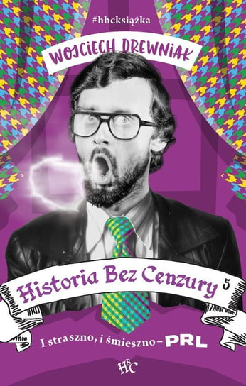 I straszno, i śmieszno - PRL. Historia bez cenzury. Tom 5 - ebook epub Drewniak Wojciech