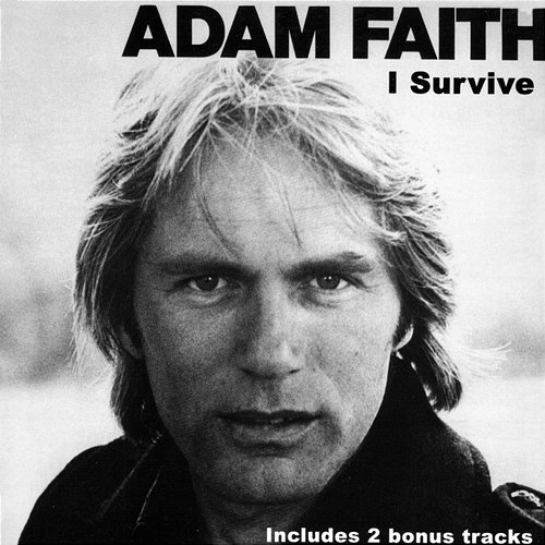 I Survive Adam Faith