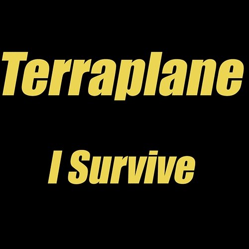 I Survive Terraplane