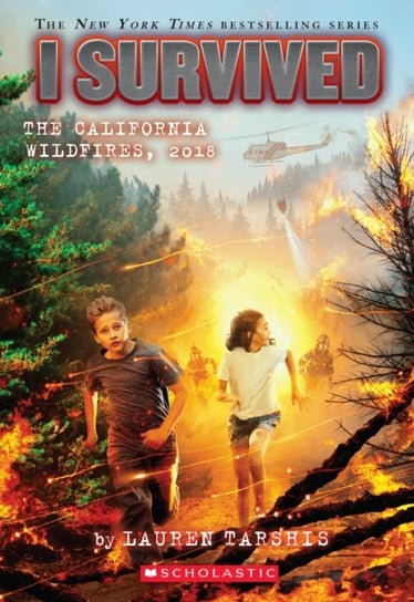 I Survived the California Wildfires, 2018 (I Survived #20) Lauren Tarshis
