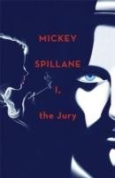 I, the Jury Spillane Mickey