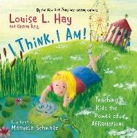 I Think, I Am! Hay Louise