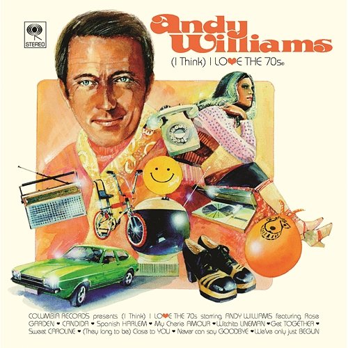 (I Think) I Love the 70's Andy Williams