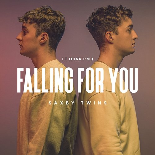 (I Think I'm) Falling For You SaxbyTwins