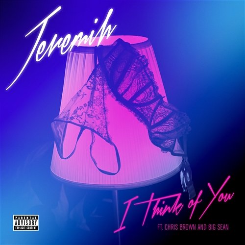 I Think Of You Jeremih feat. Chris Brown, Big Sean
