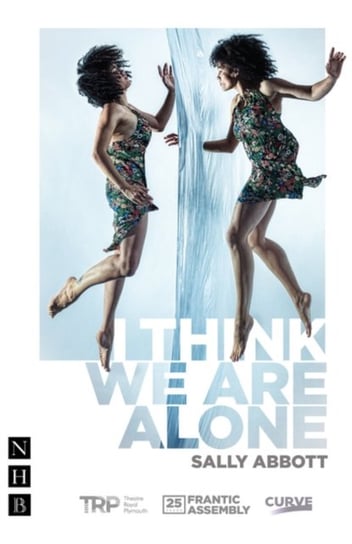 I Think We Are Alone (NHB Modern Plays) Sally Abbott