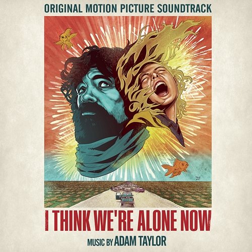 I Think We're Alone Now (Original Motion Picture Soundtrack) Adam Taylor